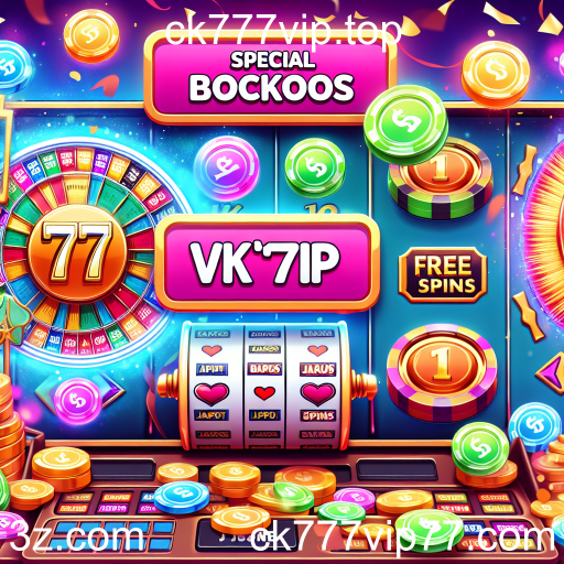 Descubra a Categoria Bônus Especiais do ck777vip.top